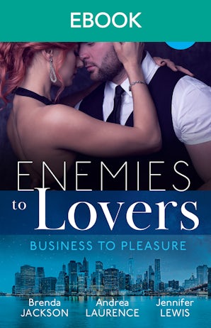 Enemies To Lovers: Business To Pleasure