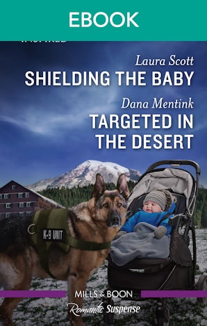 Shielding the Baby/Targeted in the Desert