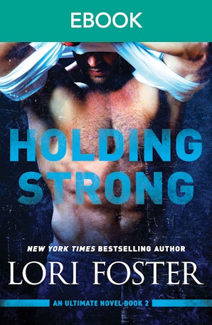 Holding Strong: Opposites attract, steamy MMA sports romance