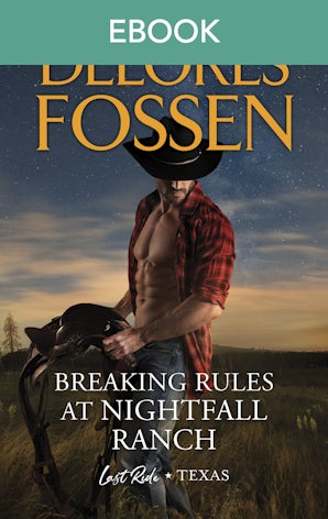 Breaking Rules at Nightfall Ranch ( A Last Ride, Texas novella)