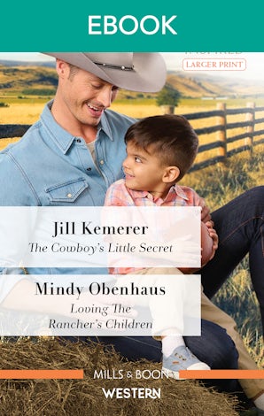 The Cowboy's Little Secret/Loving the Rancher's Children