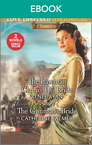 The Lawman Claims His Bride/The Gunman's Bride