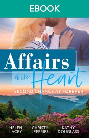 Affairs Of The Heart: Second Chance At Forever