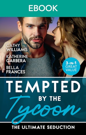 Tempted By The Tycoon: The Ultimate Seduction