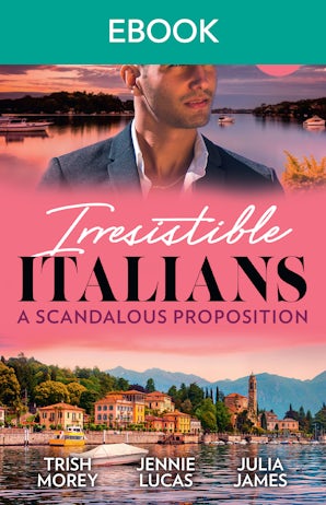 Irresistible Italians: A Scandalous Proposition