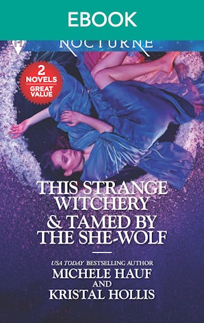 This Strange Witchery & Tamed by the She-Wolf (Nocturne)