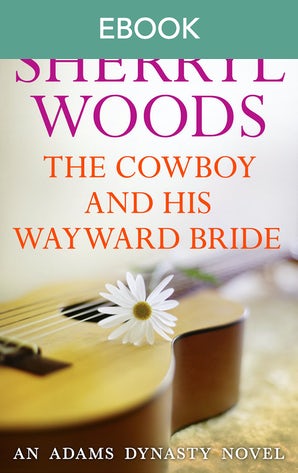 The Cowboy And His Wayward Bride