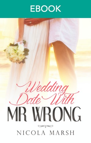 Wedding Date With Mr Wrong