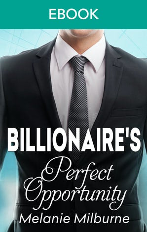 The Billionaire's Perfect Opportunity