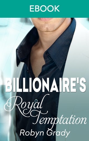 The Billionaire's Royal Temptation