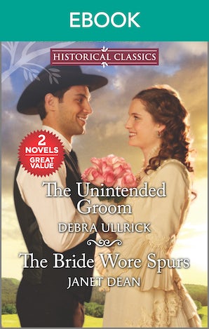 The Unintended Groom/The Bride Wore Spurs