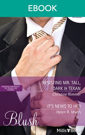Resisting Mr. Tall, Dark & Texan/It's News To Her