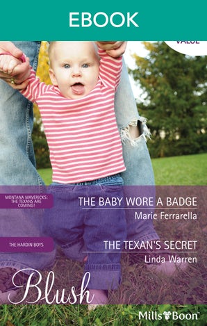 The Baby Wore A Badge/The Texan's Secret