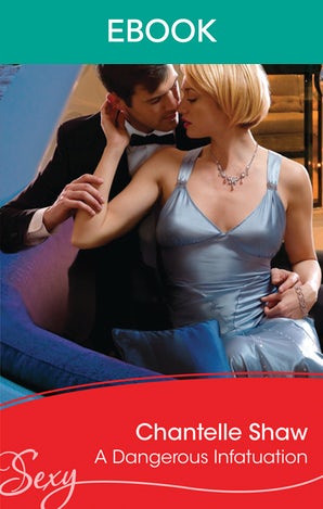 A Dangerous Infatuation