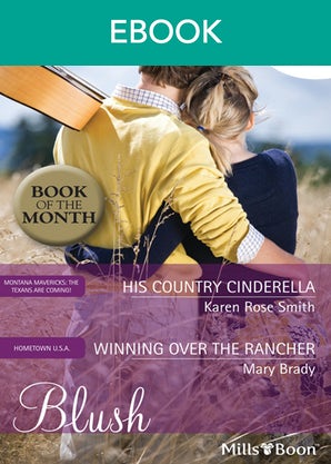 His Country Cinderella/Winning Over The Rancher