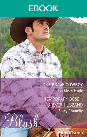 One Brave Cowboy/Temporary Boss...Forever Husband