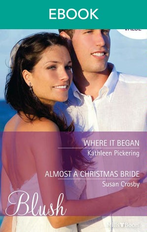 Where It Began/Almost A Christmas Bride