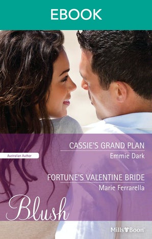 Cassie's Grand Plan/Fortune's Valentine Bride
