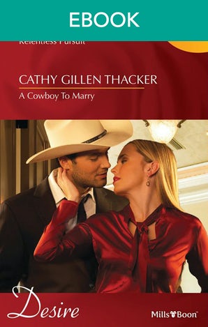 Relentless Pursuit/A Cowboy To Marry