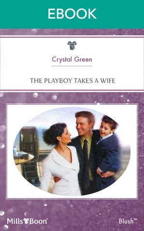 The Playboy Takes A Wife