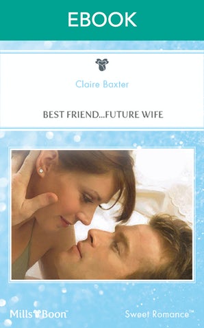 Best Friend...Future Wife