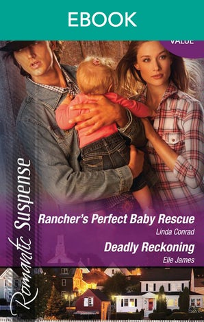 Rancher's Perfect Baby Rescue/Deadly Reckoning
