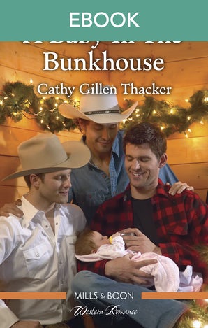 A Baby In The Bunkhouse