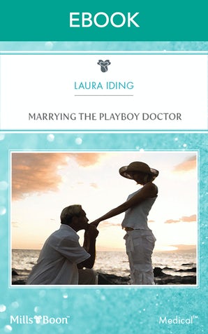 Marrying The Playboy Doctor
