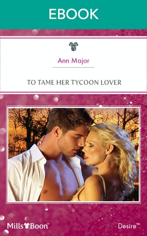 To Tame Her Tycoon Lover
