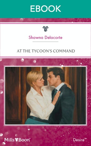 At The Tycoon's Command