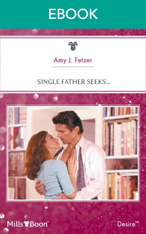 Single Father Seeks...
